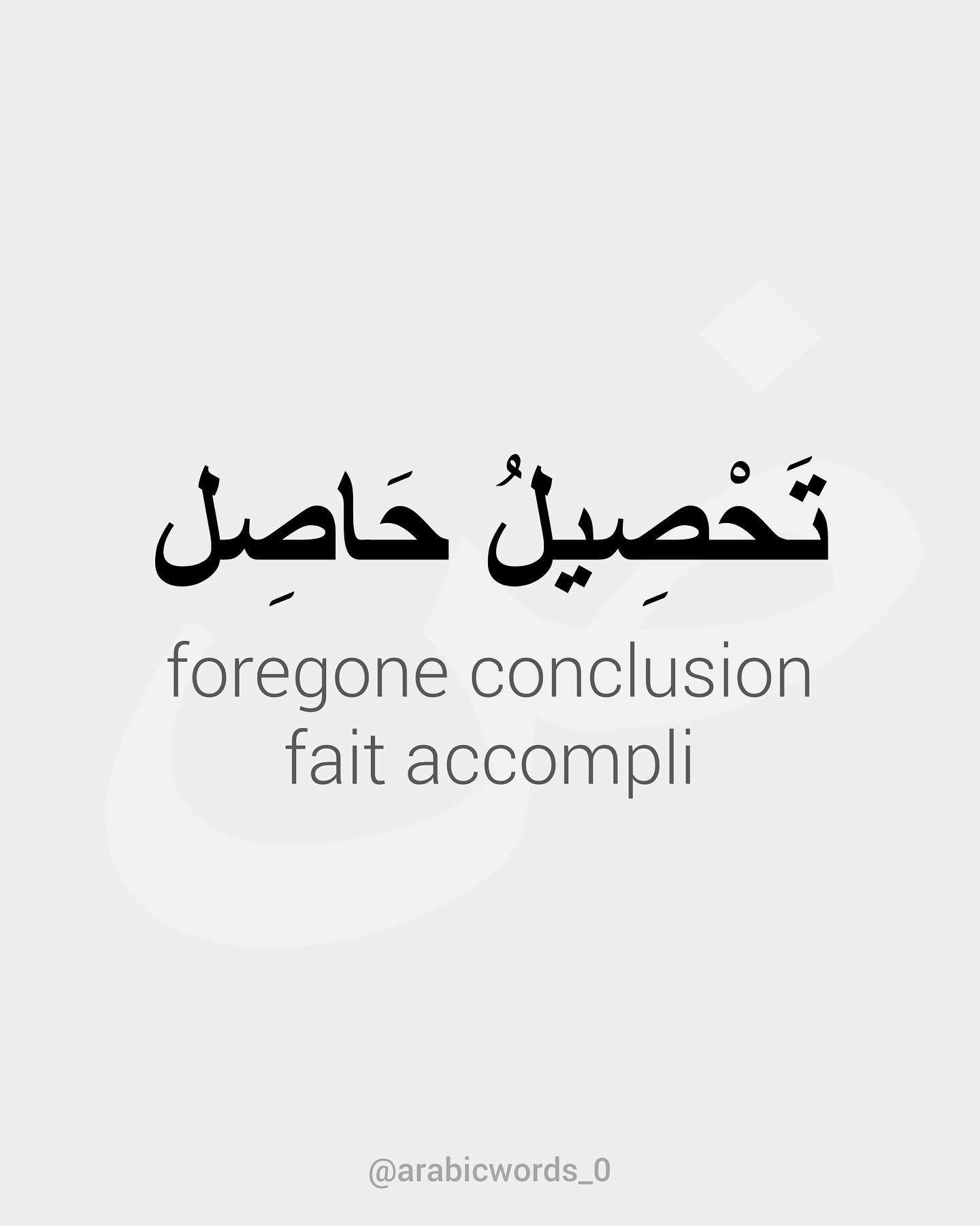 foregone conclusion fait accompli