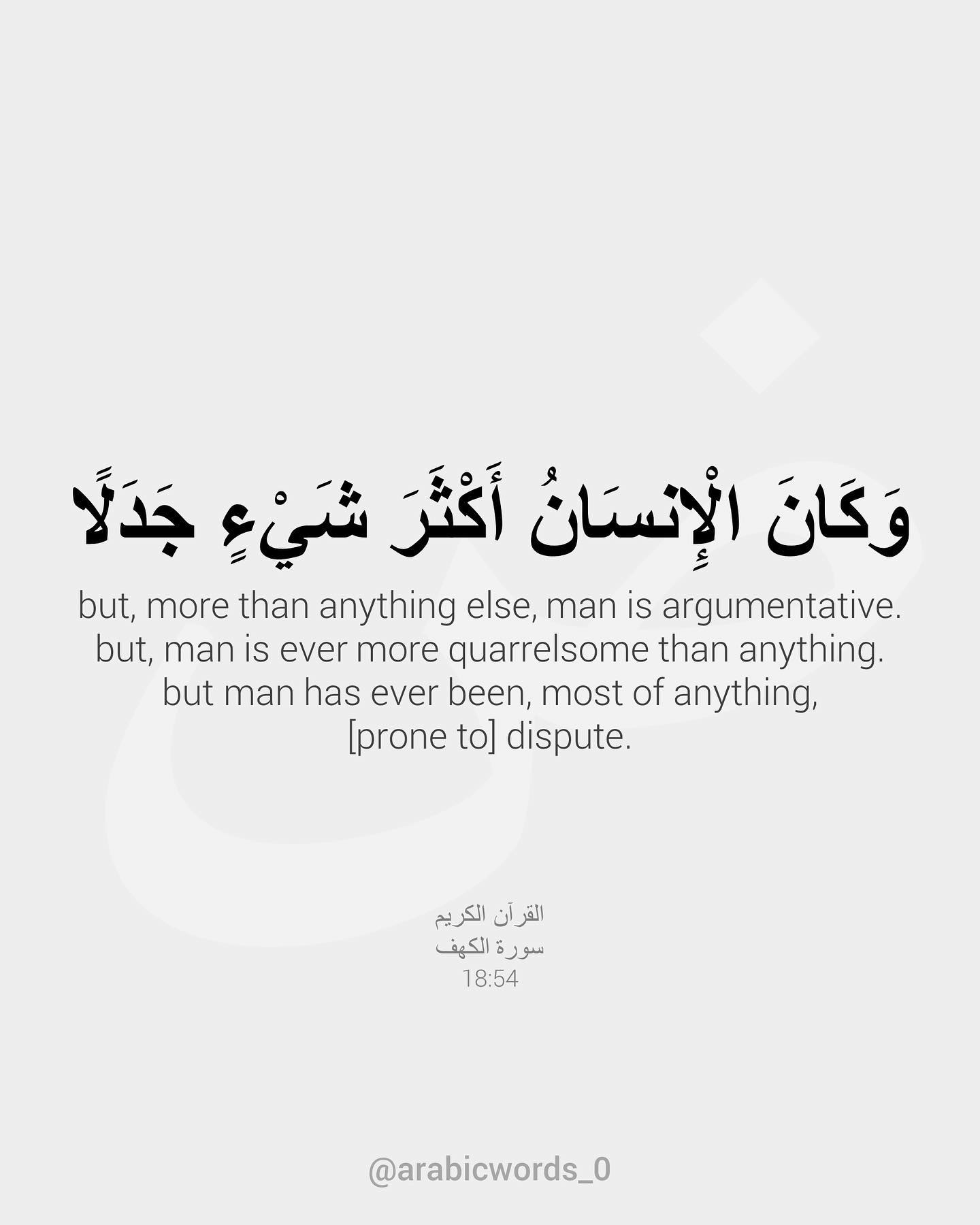 but, more than anything else, man is argumentative.